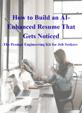 How to Build an AI-Enhanced Resume That Gets Noticed