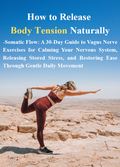 How to Release Body Tension Naturally