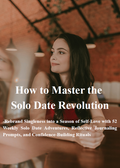 How to Master the Solo Date Revolution